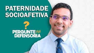 Paternidade socioafetiva O que é Como fazer o reconhecimento [upl. by Einram708]