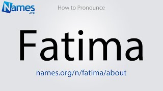 How to Pronounce Fatima [upl. by Abixah]