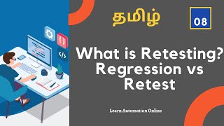 Manual Testing Tutorials  08  What is Retesting  Retesting vs Regression Testing  Tamil [upl. by Rockafellow]