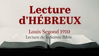 HÉBREUX Bible Louis Segond 1910 [upl. by Pollard]