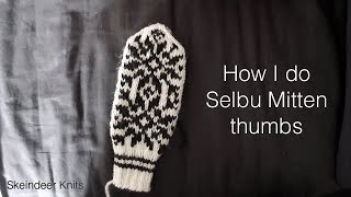 Skeindeer Knits tutorial knitting Selbu Mitten thumbs [upl. by Furiya181]