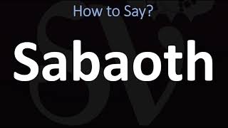 How to Pronounce Sabaoth CORRECTLY [upl. by Yrrah]