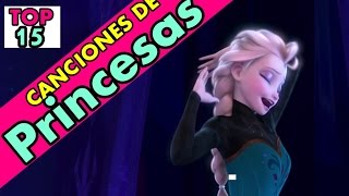 Top 15 Canciones de Princesas Disney [upl. by Attlee]