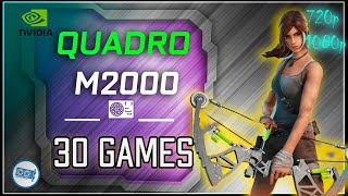 NVIDIA Quadro M2000 test in 30 GAMES  20202021 [upl. by Aleksandr]