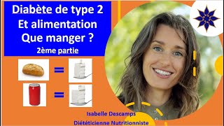 Diabète de type 2 et alimentation  que manger  2ème partie [upl. by Aerona]