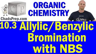 103 Allylic and Benzylic Bromination with NBS  Organic Chemistry [upl. by Kylah412]