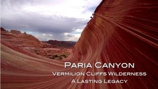 Paria CanyonVermilion Cliffs Wilderness  A Lasting Legacy [upl. by Malo]