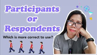 PARTICIPANTS OR RESPONDENTS  What is the difference [upl. by Anaer704]