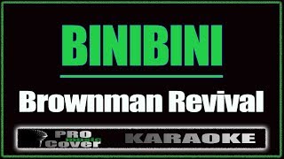 Binibini  Brownman Revival KARAOKE [upl. by Gallager]